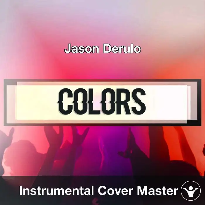 Jason Derulo - Colors (Instrumental Cover)Instrumental Covers