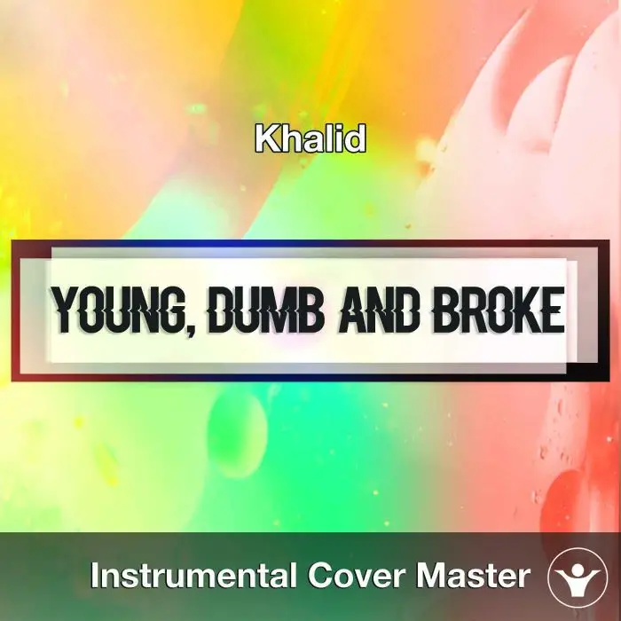 Khalid - Young, Dumb & Broke (Instrumental Cover)Instrumental Covers