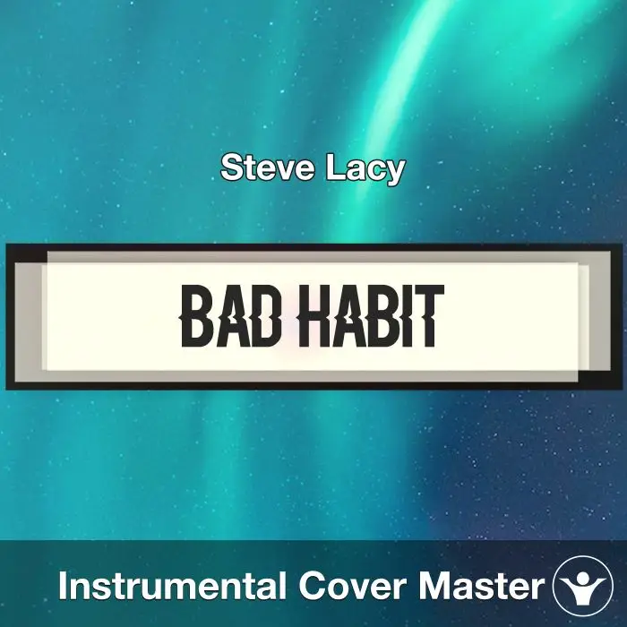 Bad Habit - Steve Lacy - Instrumental CoverInstrumental Covers