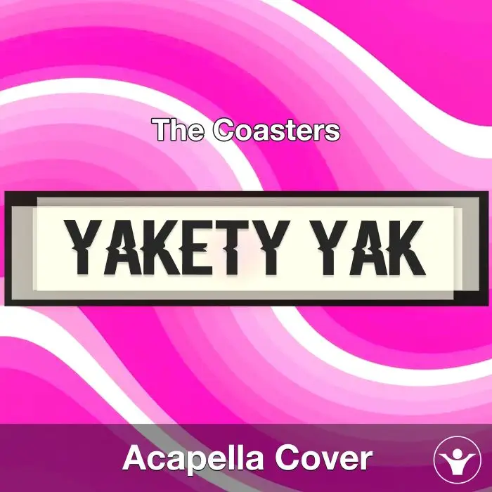 Yakety Yak - The Coasters - Acapella CoverAcapella Covers