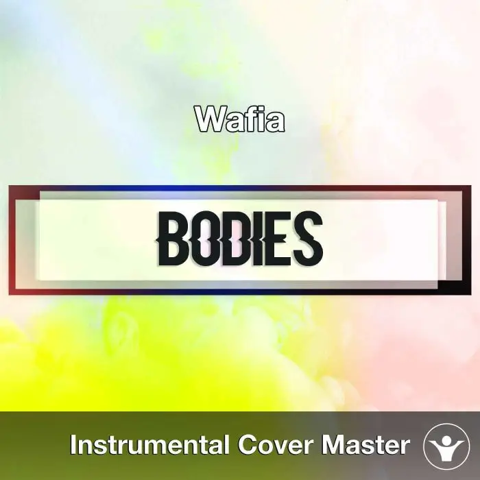 Wafia - Bodies (Instrumental Cover)Instrumental Covers