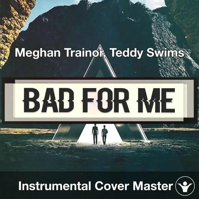 Bad For Me - Meghan Trainor - Instrumental CoverInstrumental Covers