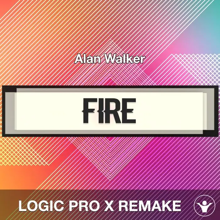 Fire! - Alan Walker - Logic Pro X RemakeLogic Pro Templates