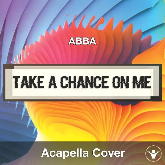 Take a chance on me (ABBA) - Acapella CoverAcapella Covers