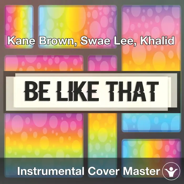 Kane Brown, Swae Lee, Khalid - Be Like That (Instrumental Cover)Instrumental Covers