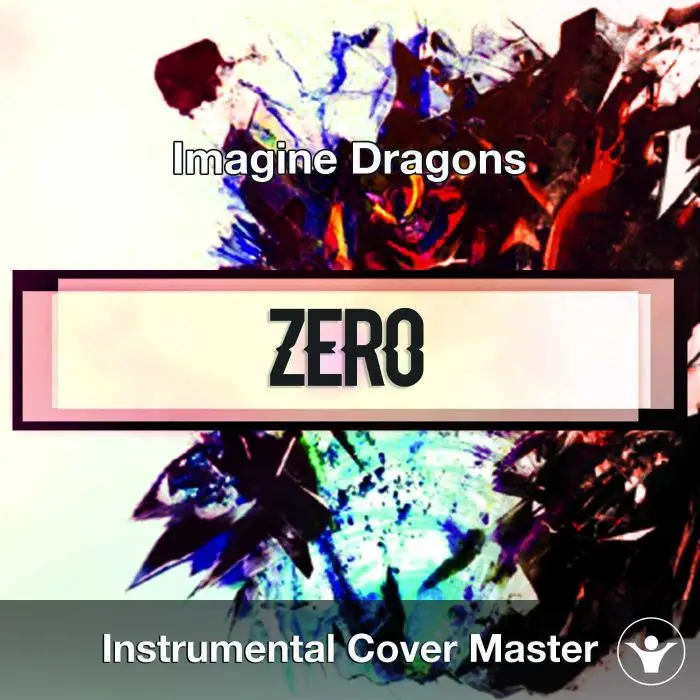 Imagine Dragons - Zero (Instrumental Cover)Instrumental Covers