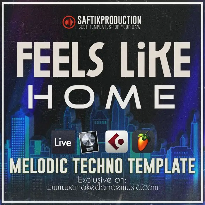 Feels Like Home - Melodic Techno Template for Ableton Live, Logic Pro X, Cubase and FL StudioAbleton Templates, Logic Pro Templates, FL Studio Templates, Cubase Templates