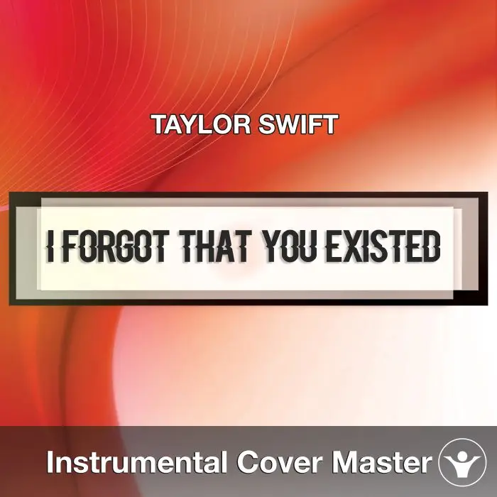 TAYLOR SWIFT - I Forgot That You Existed (Instrumental Cover)Instrumental Covers