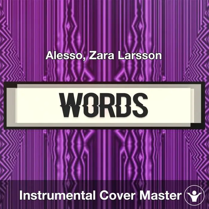Words - Alesso, Zara Larsson - Instrumental CoverInstrumental Covers