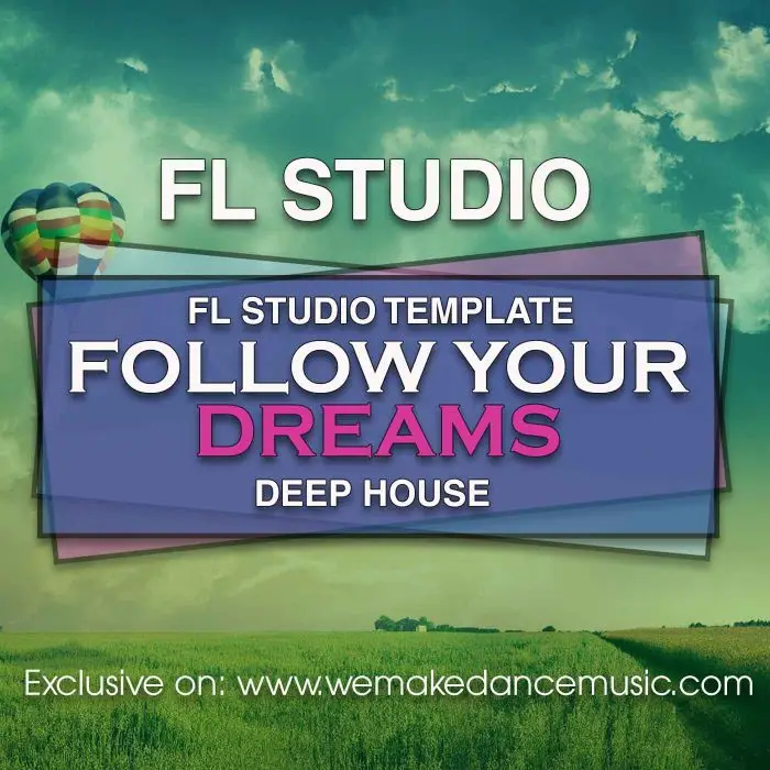FL Studio Template Follow Your DreamsFL Studio Templates