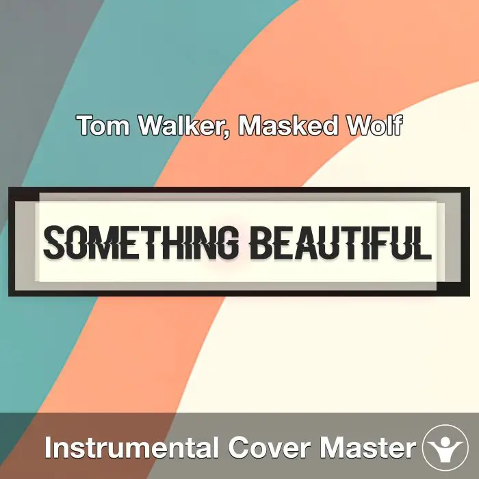 Something Beautiful - Tom Walker, Masked Wolf - Instrumental CoverInstrumental Covers