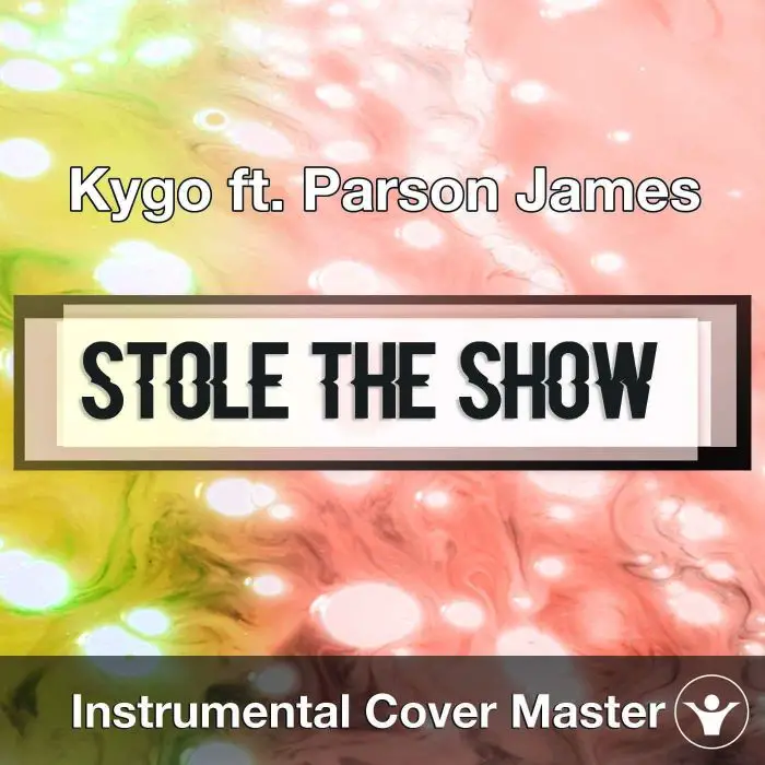 Kygo ft. Parson James - Stole The Show (Instrumental Cover)Instrumental Covers