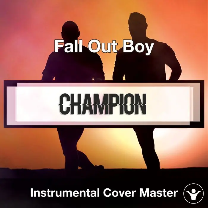 Fall Out Boy - Champion (Instrumental Cover)Instrumental Covers