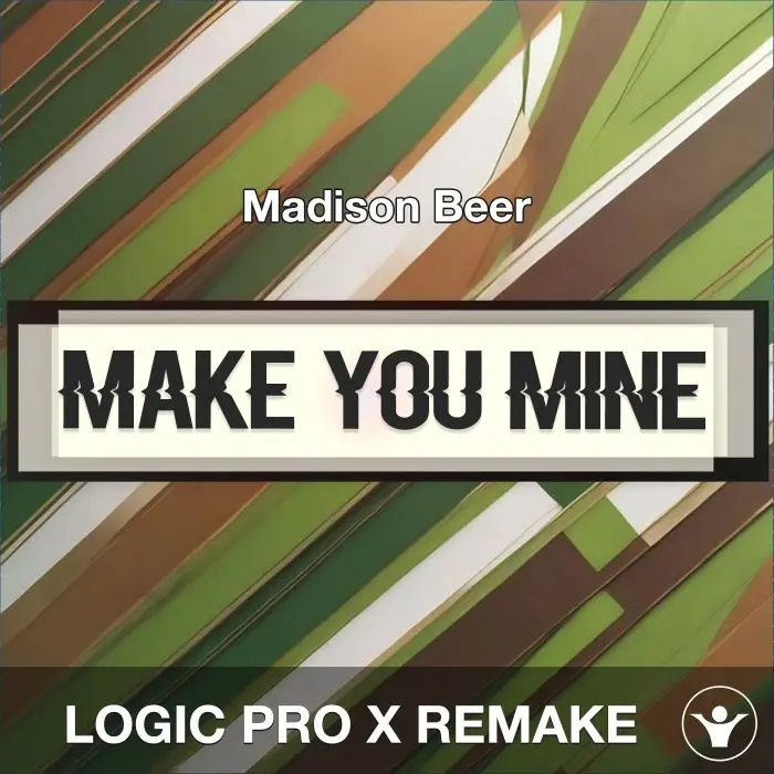 Make You Mine - Madison Beer - Logic Pro X RemakeLogic Pro Templates