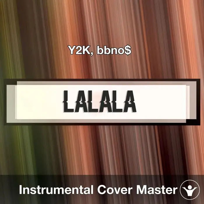 Y2K, bbno$ - Lalala (Instrumental Cover)Instrumental Covers