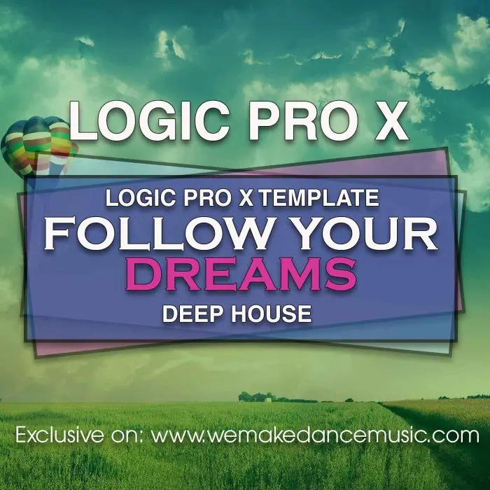 Logic Pro X Template Follow Your DreamsLogic Pro Templates