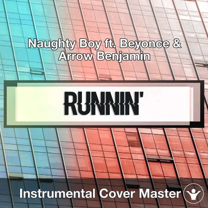 Naughty Boy ft. Beyonce & Arrow Benjamin - Runnin' Lose It All (Instrumental Cover)Instrumental Covers
