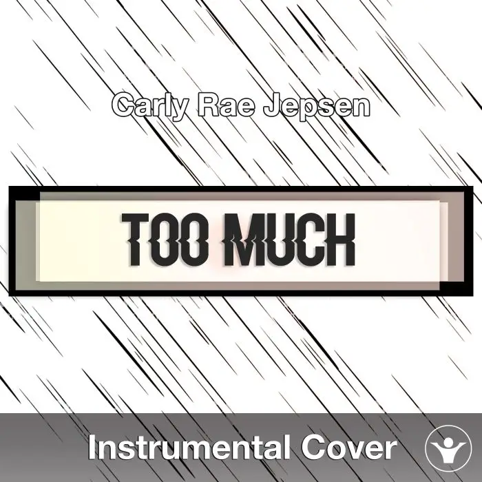 Carly Rae Jepsen - Too Much (Instrumental Cover)Instrumental Covers