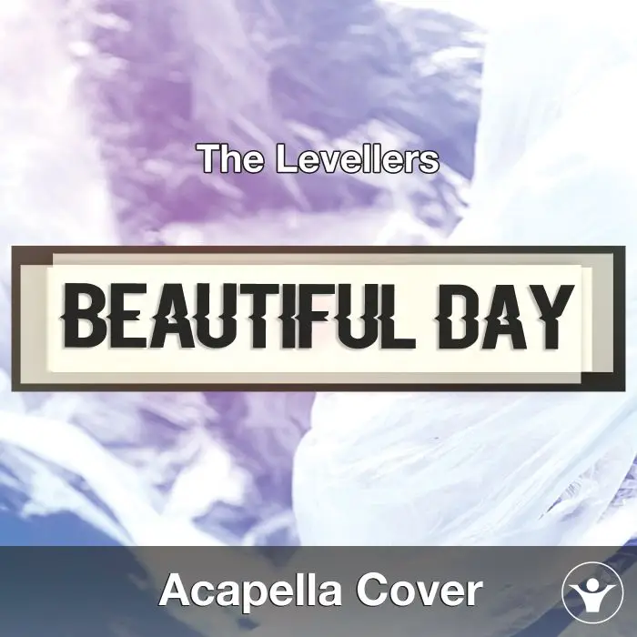 Beautiful Day (The Levellers) - Acapella CoverAcapella Covers