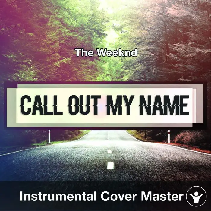 The Weeknd - Call Out My Name (Instrumental Cover)Instrumental Covers