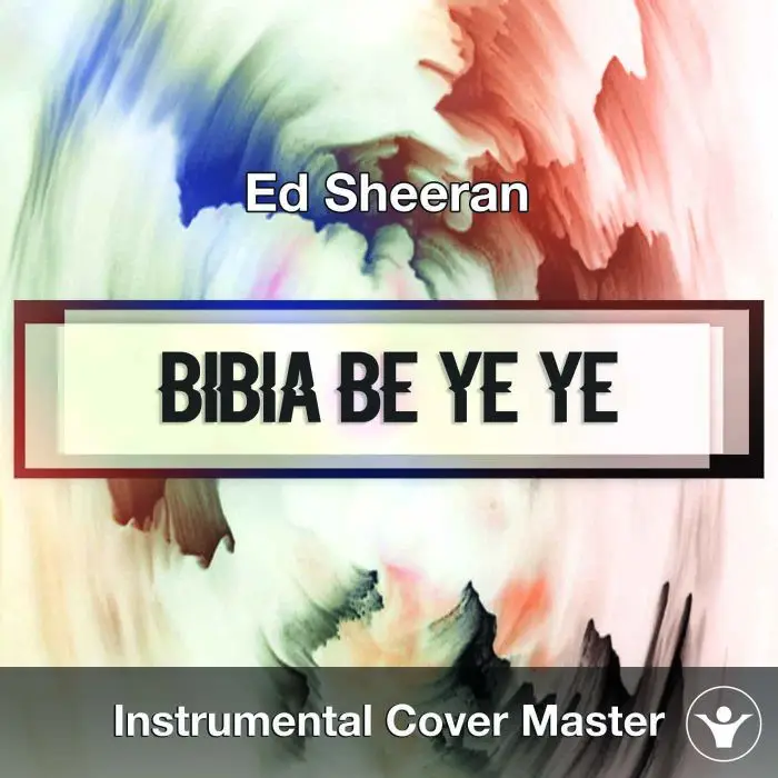 Ed Sheeran - Bibia Be Ye Ye (Instrumental Cover)Instrumental Covers