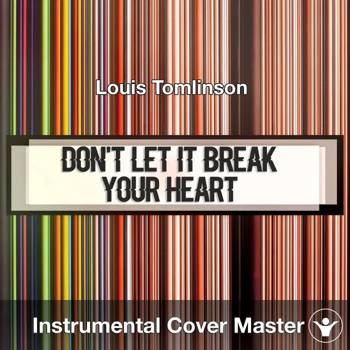 Louis Tomlinson - Don't Let It Break Your Heart (Instrumental Cover)Instrumental Covers
