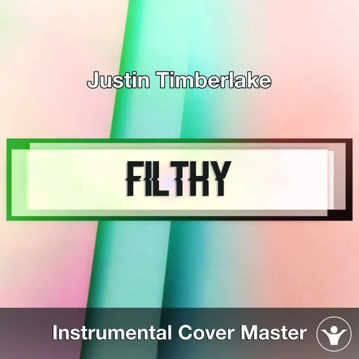 Justin Timberlake - Filthy (Instrumental Cover)Instrumental Covers