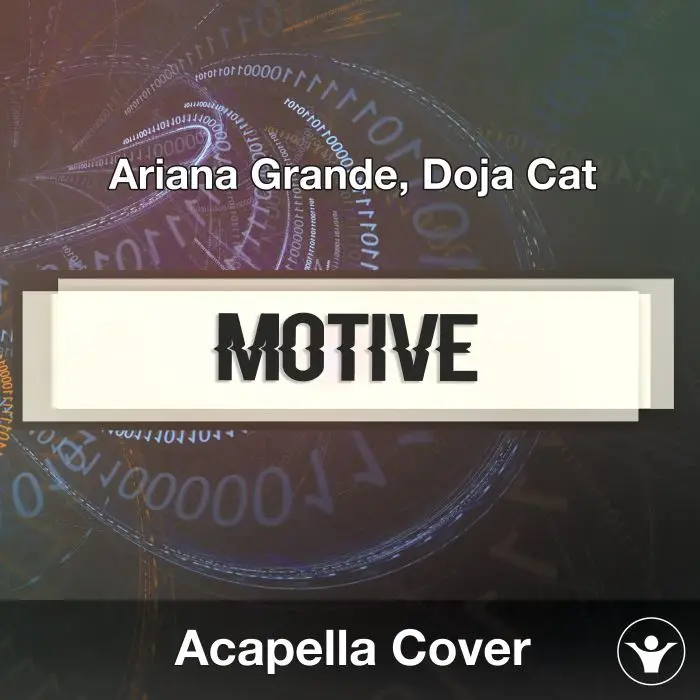 motive (Ariana Grande, Doja Cat) Acapella CoverAcapella Covers