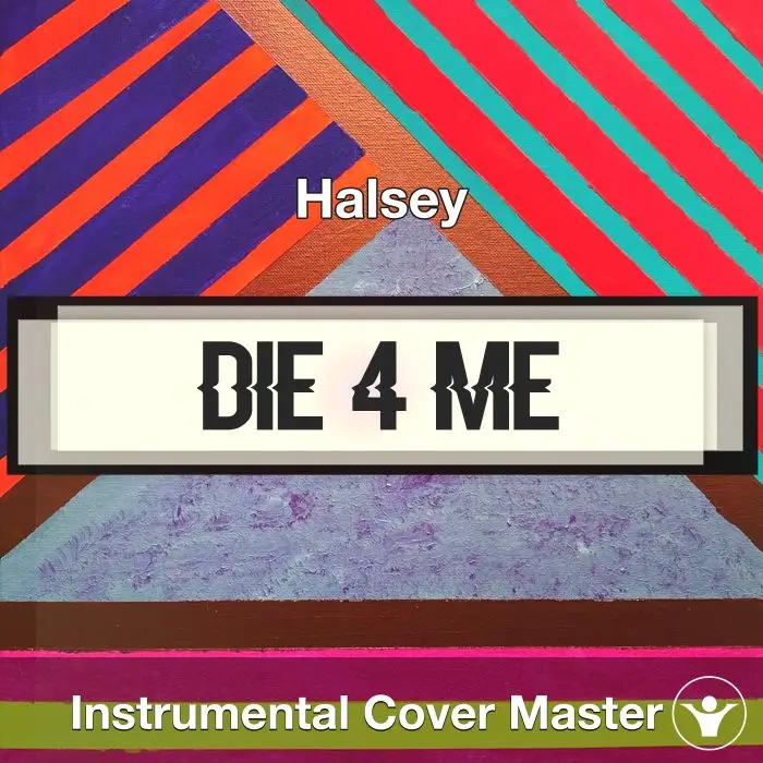 Die 4 Me - Halsey - Instrumental CoverInstrumental Covers