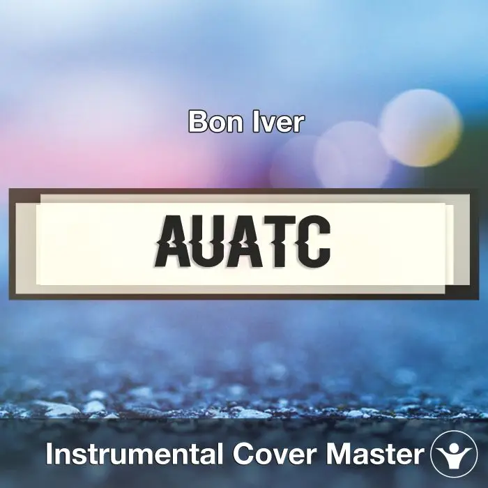Bon Iver - AUATC (Instrumental Cover)Instrumental Covers