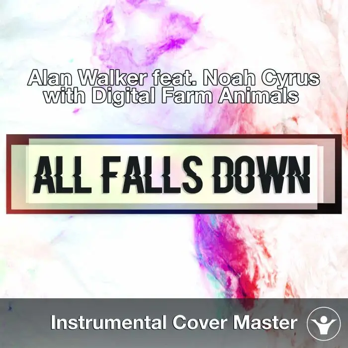 Alan Walker feat. Noah Cyrus with Digital Farm Animals - All Falls Down (Instrumental Cover)Instrumental Covers