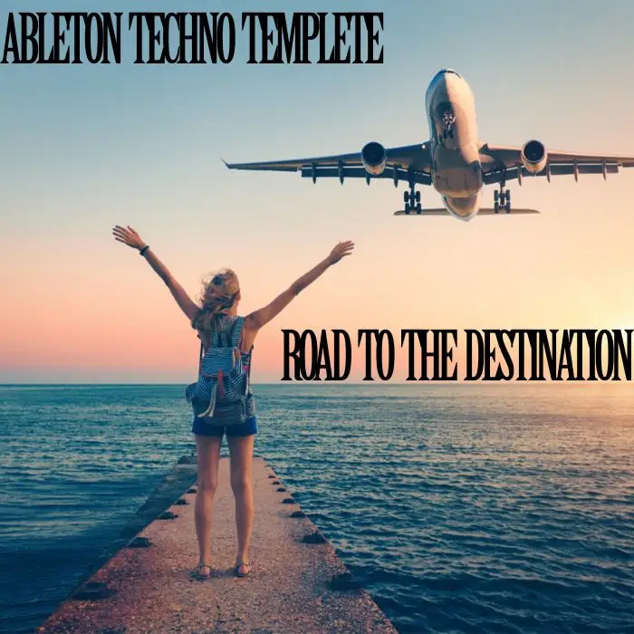 Road to the destination Ableton Live TemplateAbleton Templates