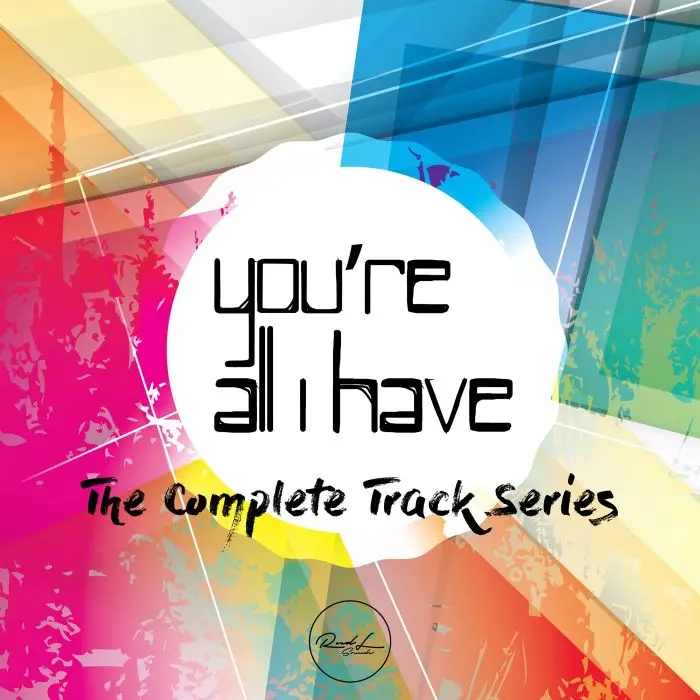 You're All I HaveAudio STEMS