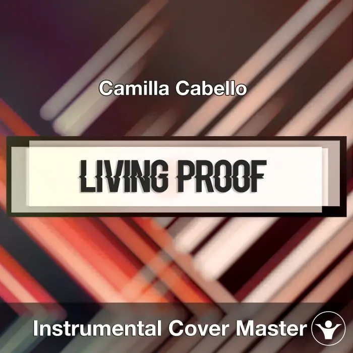 Camilla Cabello - Living Proof (Instrumental Cover)Instrumental Covers