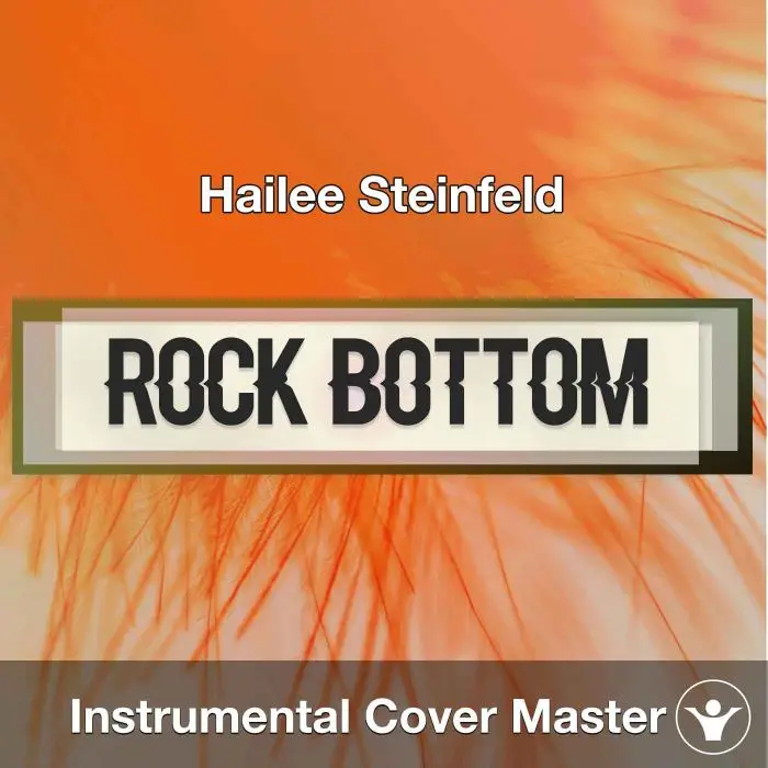 Hailee Steinfeld - Rock Bottom (Instrumental Cover)Instrumental Covers