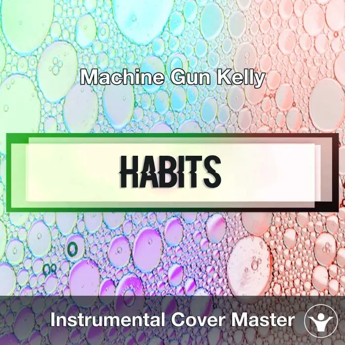 Machine Gun Kelly - Habits (Instrumental Cover)Instrumental Covers