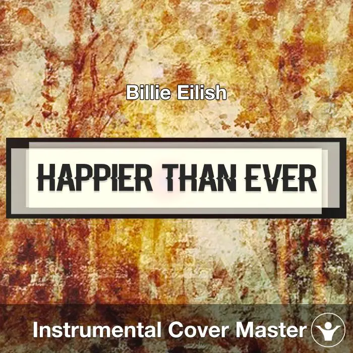 Happier Than Ever - Billie Eilish - Instrumental CoverInstrumental Covers