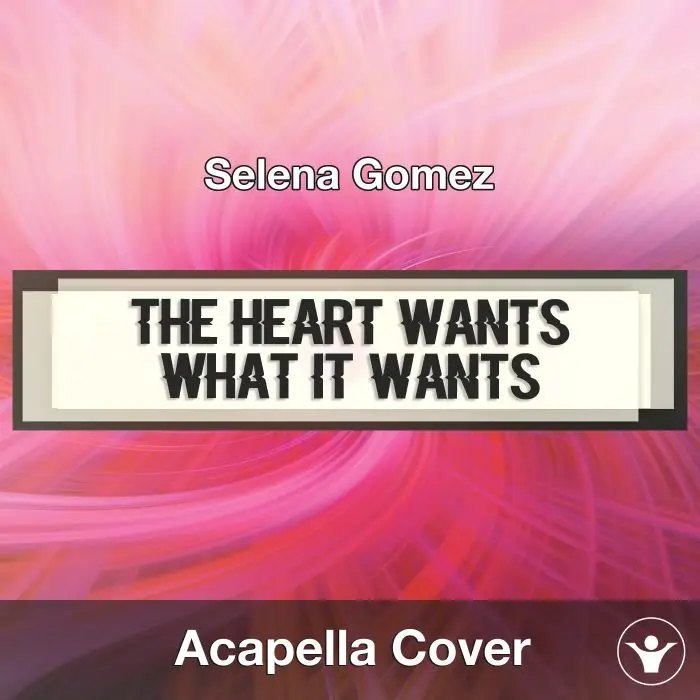 The Heart Wants What It Wants (Selena Gomez) - Acapella CoverAcapella Covers