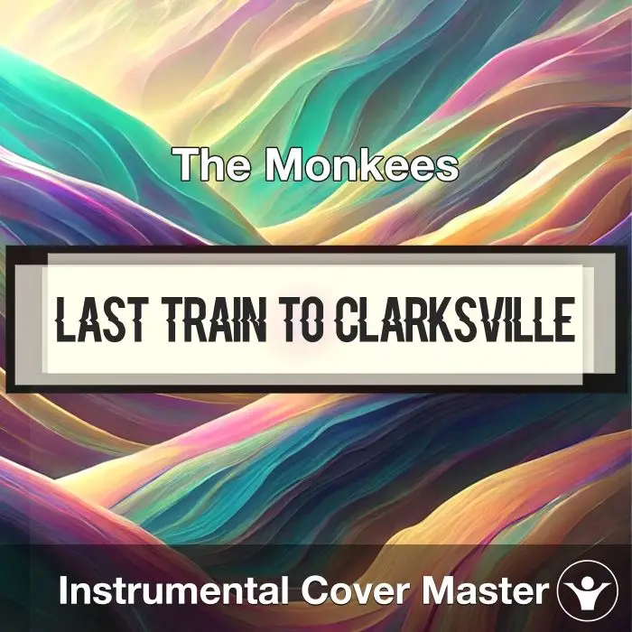 Last Train to Clarksville - The Monkees - Instrumental CoverInstrumental Covers