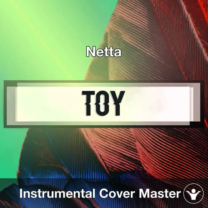 Netta - Toy (Instrumental Cover)Instrumental Covers