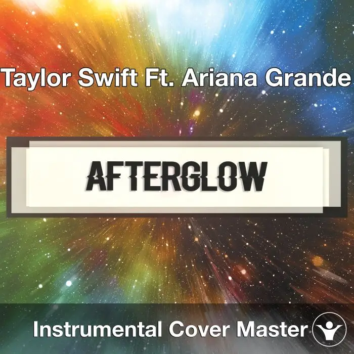 Taylor Swift Ft. Ariana Grande - Afterglow (Instrumental Cover)Instrumental Covers