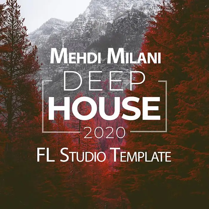 Mehdi Milani - Deep House FL Studio TemplateFL Studio Templates