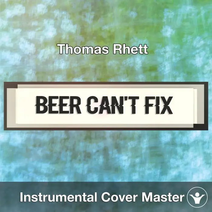 Thomas Rhett - Beer Can't Fix (Instrumental Cover)Instrumental Covers