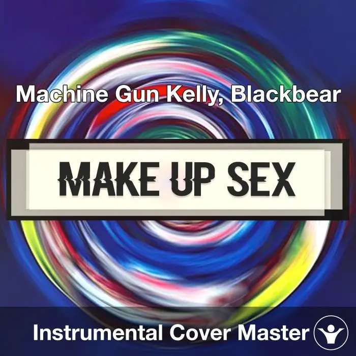 make up sex - Machine Gun Kelly, Blackbear - Instrumental CoverInstrumental Covers