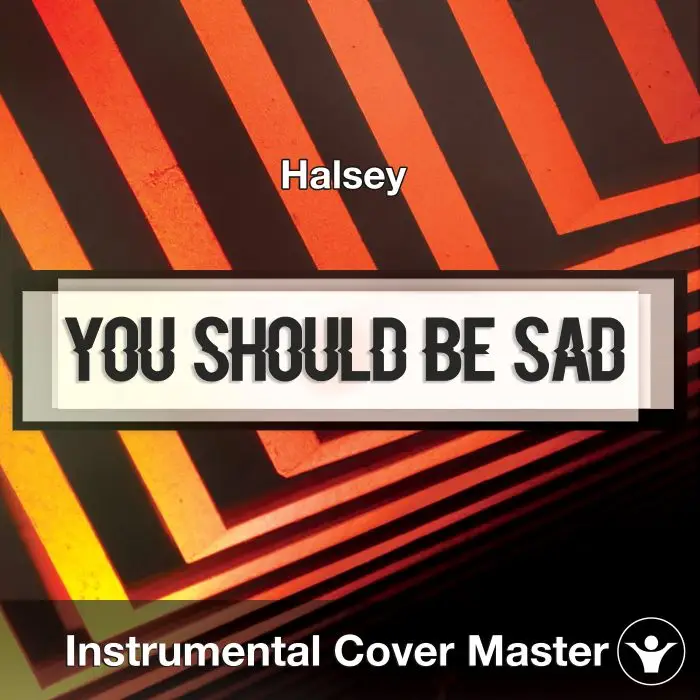 Halsey - You Should Be Sad (Instrumental Cover)Instrumental Covers