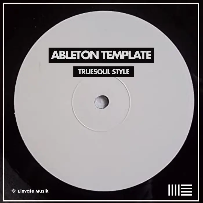 Truesoul Style Tech House Ableton Live TemplateAbleton Templates