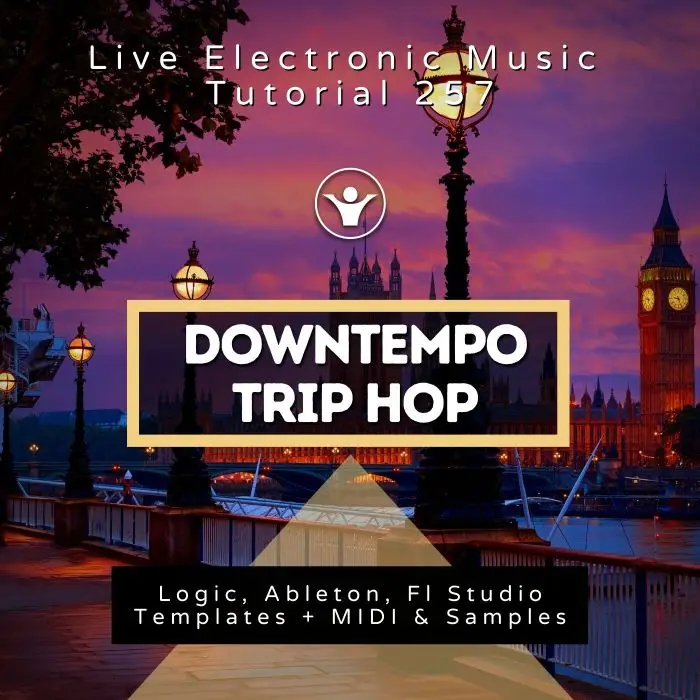 Downtempo - Trip Hop Template for Logic, Ableton, Fl Studio + Free Tutorial | Live Electronic Music Tutorial 257Ableton Templates (Stock Plugins), Ableton Templates, Logic Pro Templates (Stock Plugins), FL Studio Templates (Stock Plugins), FL Studio Templ