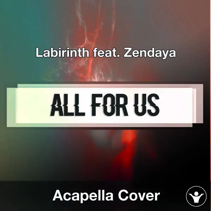 A Capella Labirinth feat. Zendaya - All For UsAcapella Covers
