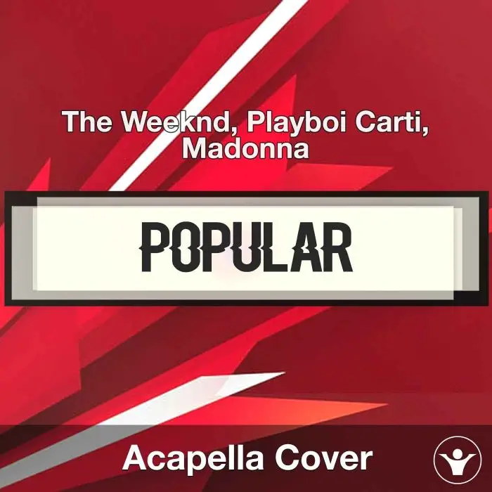 Popular - The Weeknd, Playboi Carti, Madonna - Acapella CoverAcapella Covers