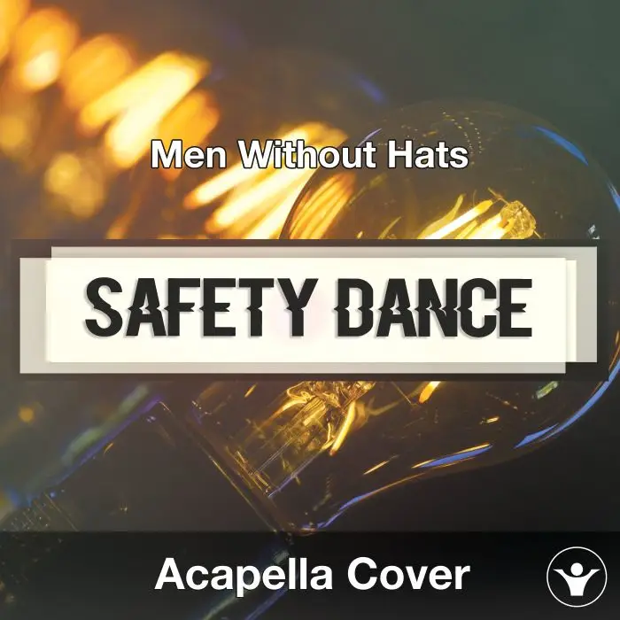 Safety Dance (Men Without Hats) - Acapella CoverAcapella Covers